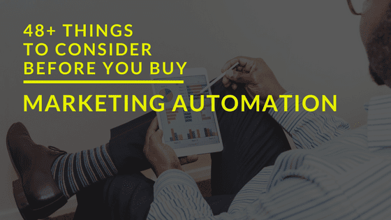 48+ Things To Consider Before You Buy Marketing Automation Software
